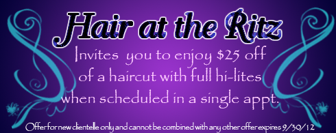 Take $25 off of your next full hi-lite  with  haircut a Hair at the Ritz!